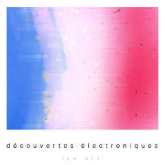 Tom Bro - Découvertes électroniques 010 (August 2025) - French Touch Special