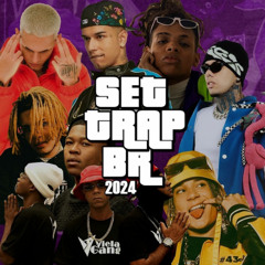 SET TRAP BR 2024 - MATUÊ, VEIGH, TZ DA CORONEL, FILIPE RET, CHEFIN, VIELA GANG