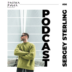 Taktika Zvuka Podcast #56 - Sergey Sterling