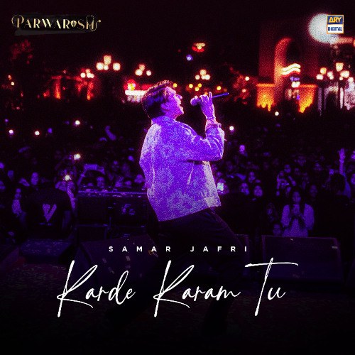 Karde Karam Tu | Parwarish | OST 🎶 | Samar Jafri | ARY Digital