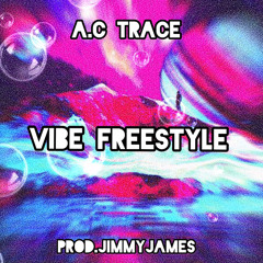 Vibe Freestyle (prod.jimmyjames)