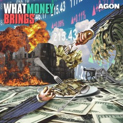 WHAT MONEY BRINGS