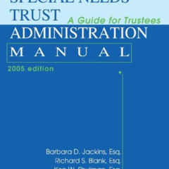 free KINDLE 📒 Special Needs Trust Administration Manual: A Guide for Trustees by  Ba