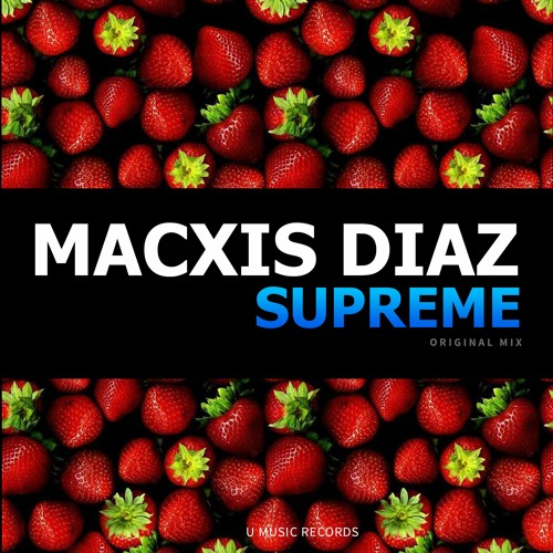 Macxis Diaz - Supreme (Original Mix)