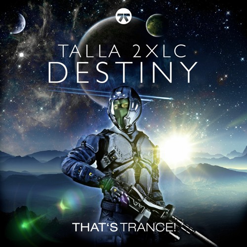 Talla 2XLC - Destiny Preview Mix (out now)
