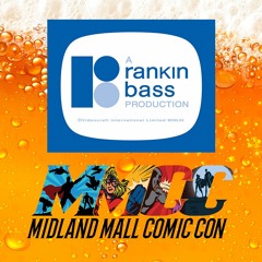 Midland Mall Comic Con Preview & Rankin/Bass Historian  | Episode 101 (2/25/24)