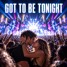 TCJX - Got To Be Tonight