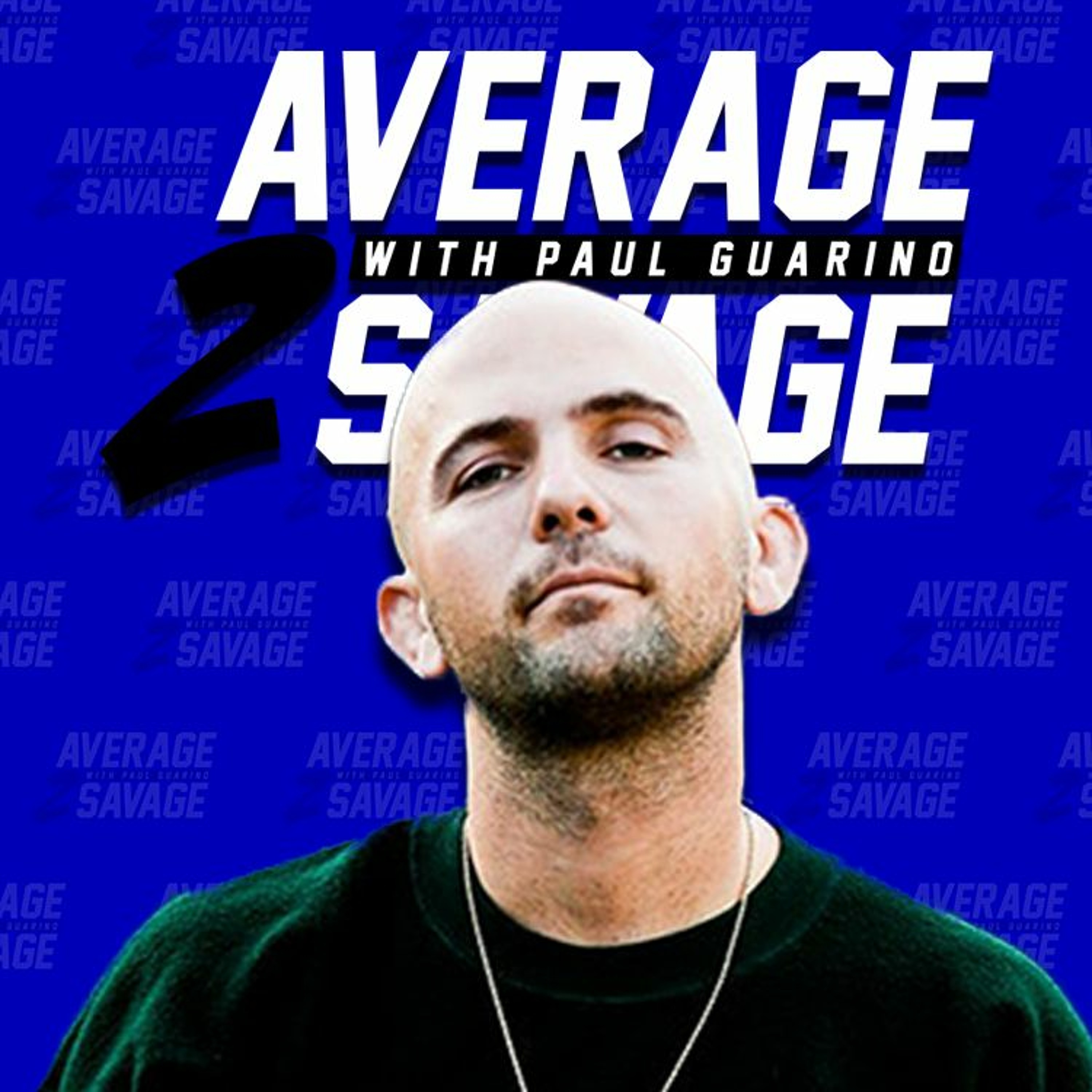 Average to Savage