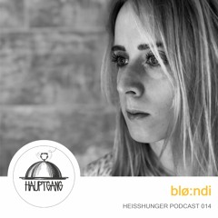 blø:ndi (Live Set)- Heißhunger 014