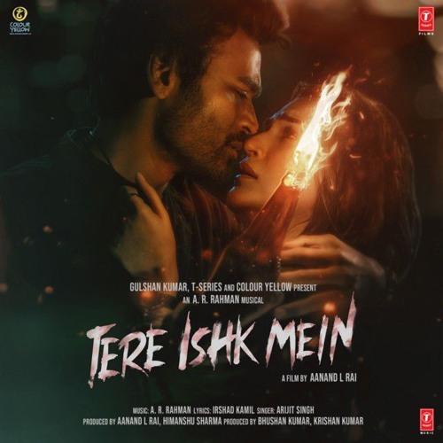 Tere Ishk Mein _ Arijit Singh - A.R. Rahman