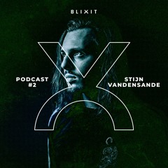 BLIXIT Podcast #2 - Stijn Vandensande