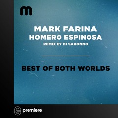Premiere: Mark Farina & H. Espinosa - Best Of Both Worlds (Di Saronno On The Rocks Mix) - Moulton