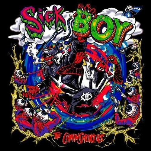 Sick Boy Tekk // The Chainsmokers