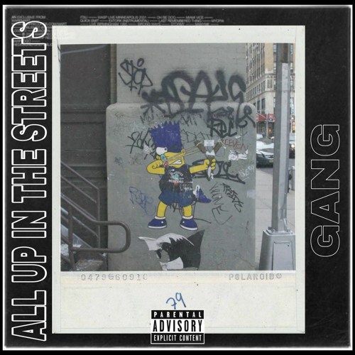 All up in the streets [GANG]