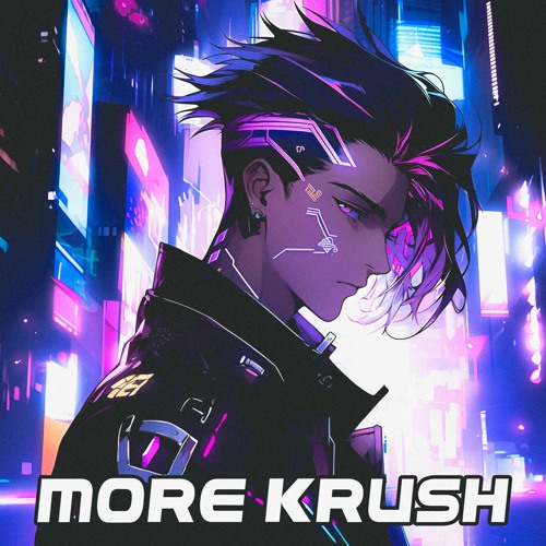 MORE KRUSH