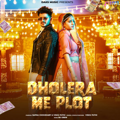 Dholera Me Plot (feat. Sapna Choudhary)