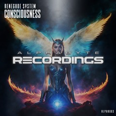 Renegade System - Consciousness (Original Mix)