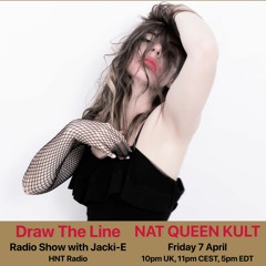 #251 Draw The Line Radio Show 07-04-2023 with guest mix 2nd hr by Nat Queen Kult