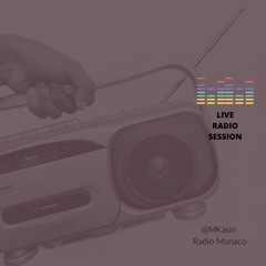 Radio Monaco @MKasin LIVE session
