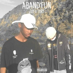 ABAND'FUN ft TXRY [prod.by Mg Layco]