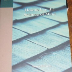 PDF✔read❤online How to Use the Science of Mind: Principle in Practice
