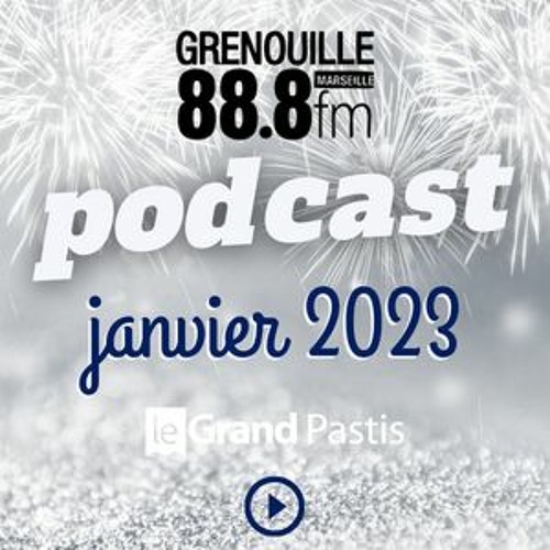 Le Grand Pastis janvier 2023 - invitée Mireille Sanchez