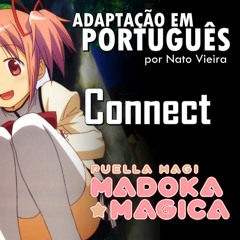 Connect - Madoka Magica (Abertura em português) feat. Mariana Sayuri