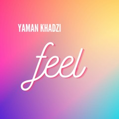 Yaman Khadzi - Feel