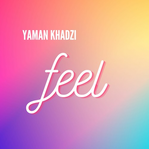Yaman Khadzi - Feel
