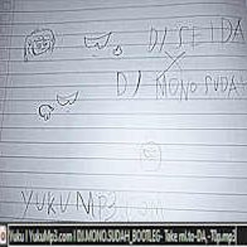 @Yuku | YukuMp3.com ?DJ.MONO.SUDAH_BOOTLEG- Take mI.to-DA,-T0p?/