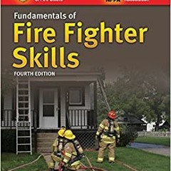 Fundamentals of Fire Fighter SkillsDOWNLOAD ⚡️ eBook Fundamentals of Fire Fighter Skills Full Audiob