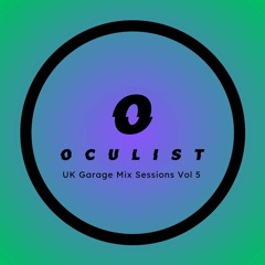 Oculist / UK Garage Mix Sessions / Vol 5