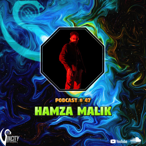 Hamza Malik - Sincity Podcast # 47