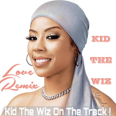 LOVE ❤️🔥  (Lite Feet Remix) Kid The Wiz On The Track ‼️🚨
