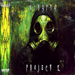 Ncrypta - Project Z (SXVLK!LLR Rawtrap Edit)