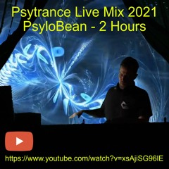 Psytrance Live Mix 2021 - PsyloBean - 2 Hours (YOUTUBE LINK below)