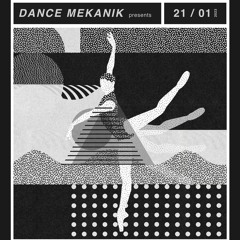 Dance Mekanik VI @ De Roes