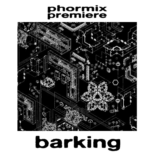 Premiere: Barking - You Don't Say [XM011]
