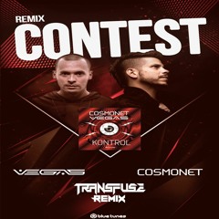 Cosmonet & Vegas - Kontrol (Transfuse Remix)