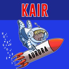 Aurora BY KAIR 🇧🇷 (HOT GROOVERS)