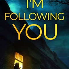 download EBOOK 💘 I'm Following You: a gripping psychological thriller by  Emily Shin