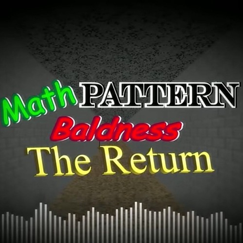 Math Pattern Baldness: The Return [by Shackle]