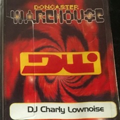 Charly Lownoise - Doncaster Warehouse