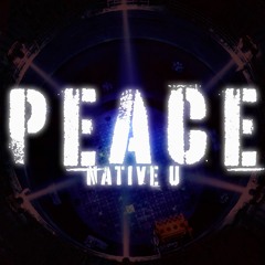 Native U - Peace
