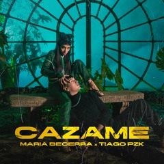Cazame (feat. Tiago PZK)
