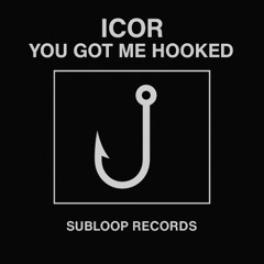 You Got Me Hooked