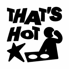 that's hot