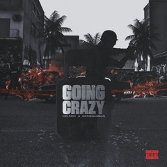 CeeRich x D3TheGasMan - GOING CRAZY