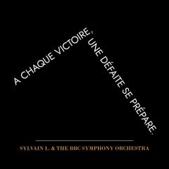 A Chaque Victoire, Une Défaite Se Prépare (w/ the BBC Symphony Orchestra VST)