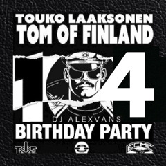 TOM OF FINLAND’S BIRTHDAY PARTY MIX
